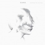 SANS – MAPPING THE INVISIBLE / RECORD STORE DAY RELEASE